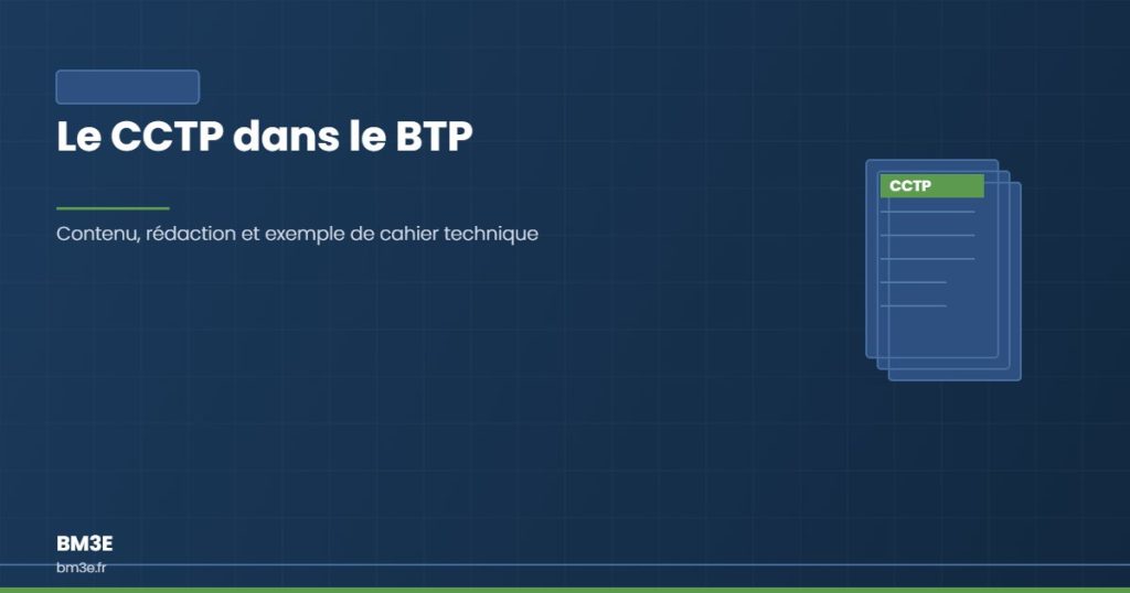 CCTP Dans Le BTP : Définition, Contenu Et Rédaction | BM3E